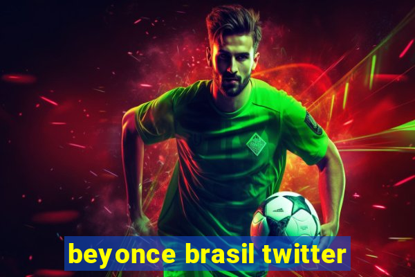 beyonce brasil twitter